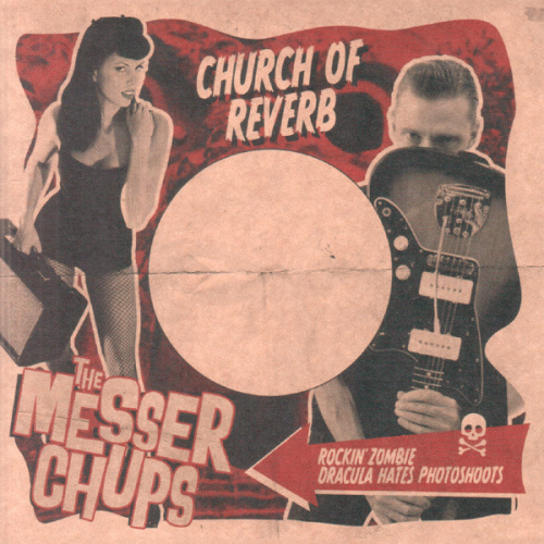 Messer Chups : Church of Reverb.